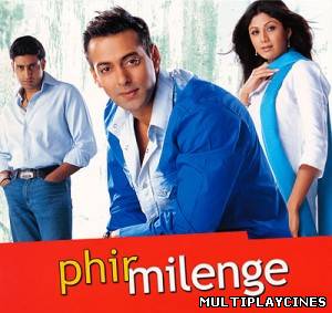 Ver Phir Milenge (2004) Online Gratis