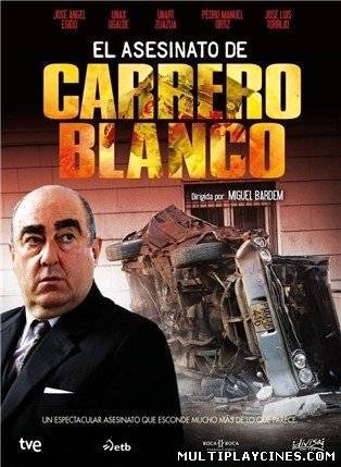 Ver El Asesinato De Carrero Blanco (2011) Online Gratis