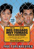 Ver Dos colgaos muy fumaos: Fuga de Guantánamo Online Gratis