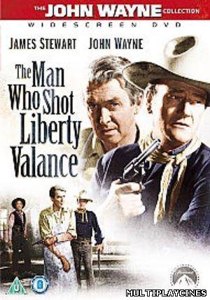 Ver El hombre que mató a Liberty Valance (1962) Online Gratis