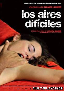 Ver Los aires dificiles (2006) Online Gratis