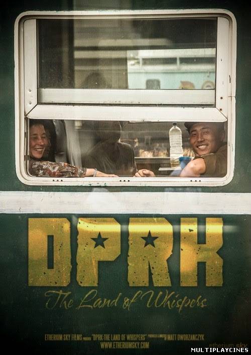 Ver DPRK: The Land Of Whispers (2013) Online Gratis