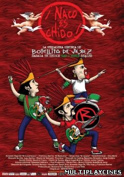 Ver Naco es chido (2010) Online Gratis