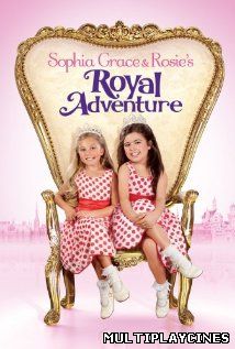 Ver Sophia Grace & Rosie’s Royal Adventure (2014) Online Gratis
