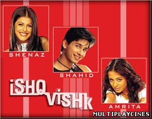 Ver Ishk Vishik Online Gratis