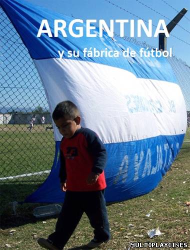 Ver Argentina y su fábrica de fútbol (2010) Online Gratis