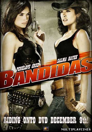 Ver Bandidas (2006) Online Gratis