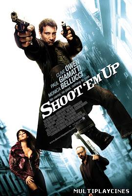 Ver Shoot 'Em Up (En el punto de mira) (La Huida) (Matar o Morir) (2007) Online Gratis
