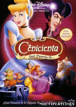 Ver Cenicienta 3: Qué pasaría si... (2007) Online Gratis