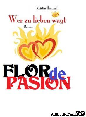 Ver Flor de pasión (2010) Online Gratis