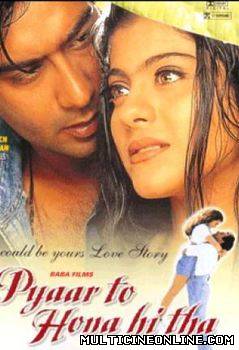 Ver Pyar To Hona Hi Tha Online Gratis