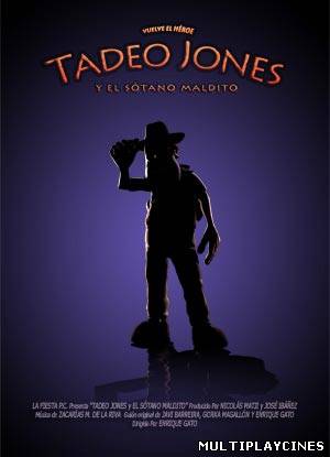 Ver Tadeo Jones Y El Sotano Maldito (2007) Online Gratis