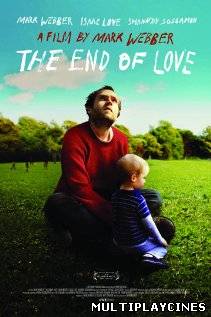Ver El final del amor  / The end of love (2012) Online Gratis
