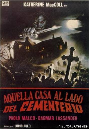 Ver Aquella casa al lado del cementerio (1981) Online Gratis