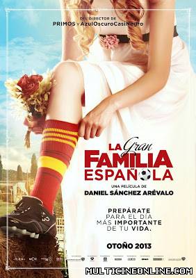 Ver La gran familia española (2013) Online Gratis